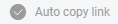 11. Auto Copy Link