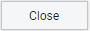 4. Close