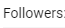 4. Followers